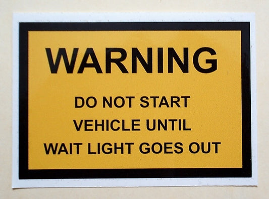 Aufkleber Warning Do not Start Vorglüh Kontrolllampe M998